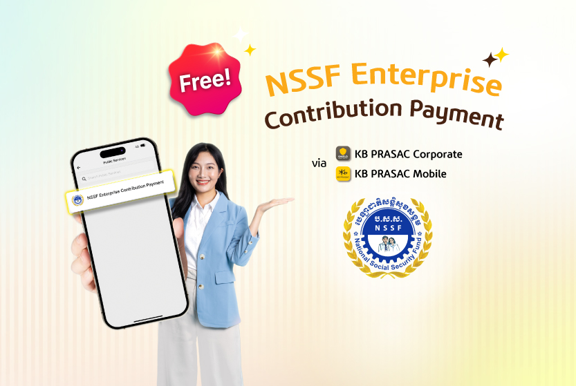 KB PRASAC Bank Launches NSSF Enterprise Contribution Payment via KB PRASAC Mobile and KB PRASAC Corporate